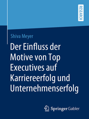 cover image of Der Einfluss der Motive von Top Executives auf Karriereerfolg und Unternehmenserfolg